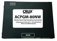 Load image into Gallery viewer, Crux ACPGM-80NW Wireless Smart-Play Integration with Multi Camera Inputs for Select 2013-2018 GM Vehicles with CUE & MyLink Systems